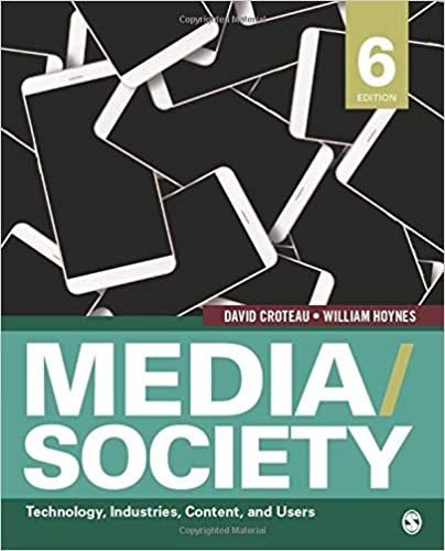 (eBook PDF)Media Society Technology, Industries, Content, and Users 6th Edition by David R. Croteau , William D. Hoynes  SAGE Publications, Inc; 6 edition (September 4, 2018)