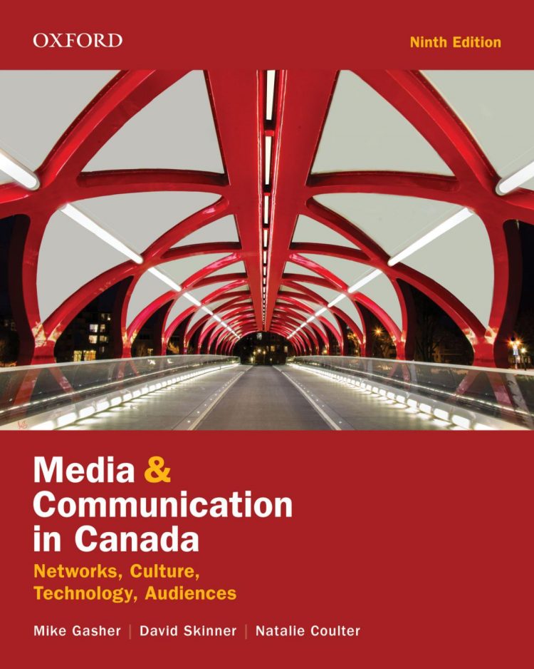 (eBook PDF)Media and Communication in Canada: Networks, Culture, Technology, Audience by Mike Gasher,David Skinner,Natalie Coulter