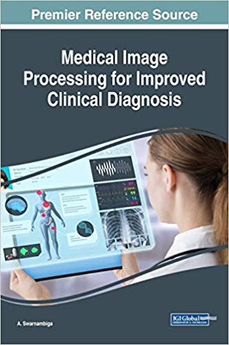(eBook PDF)Medical Image Processing for Improved Clinical Diagnosis by A. Swarnambiga