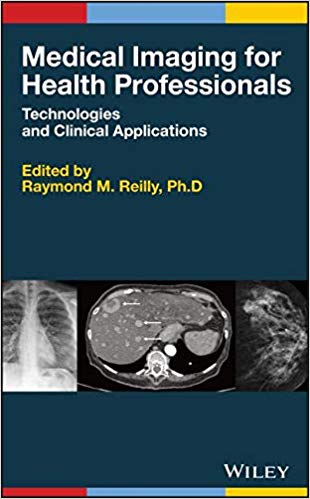 (eBook PDF)Medical Imaging for Health Professionals by Raymond M. Reilly