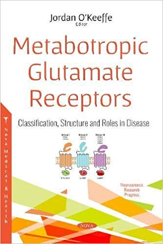 (eBook PDF)Metabotropic Glutamate Receptors: Classification, Structure and Roles in Disease by Jordan O'keeffe