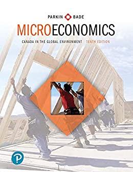 (eBook PDF)Microeconomics Canada in the Global Environment 10th Canadian Edition by Michael Parkin , Robin Bade