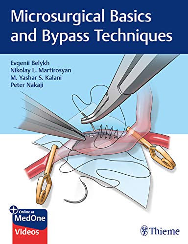 (eBook PDF)Microsurgical Basics and Bypass Techniques by Evgenii Belykh , Nikolay L. Martirosyan , M. Yashar S. Kalani   Thieme; 1 edition (May 19, 2020)