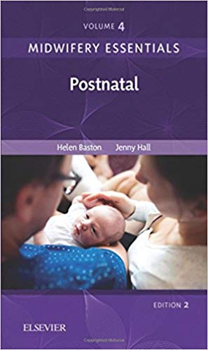 (eBook PDF)Midwifery Essentials: Postnatal: Volume 4，2nd Edition by Helen Baston BA(Hons) MMedSci PhD PGDipEd ADM RN RM , Jennifer Hall EdD MSc RN RM ADM PGDip(HE) SFHEA