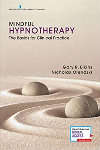 (eBook PDF)Mindful Hypnotherapy by Gary Elkins Ph.D. ABPP ABPH , Nicholas Olendzki PsyD