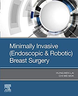 (eBook PDF)Minimally Invasive (Endoscopic & Robotic) Breast Surgery ,E-Book by Chi Wei Mok , Hung-Wen Lai