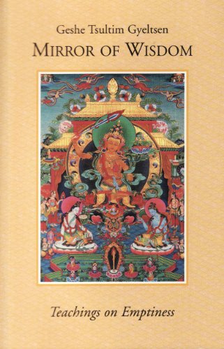 (eBook PDF)Mirror of Wisdom: Teachings on Emptiness by Tsultim Gyeltsen