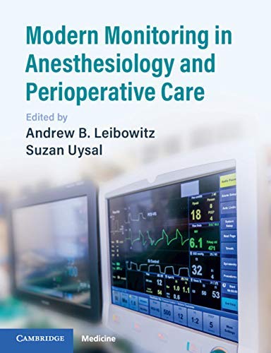 (eBook PDF)Modern Monitoring in Anesthesiology and Perioperative Care by Andrew B. Leibowitz , Suzan Uysal