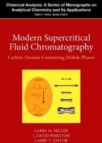 (eBook PDF)Modern Supercritical Fluid Chromatography: Carbon Dioxide Containing Mobile Phases by Larry M. Miller, J. David Pinkston, Larry T. Taylor