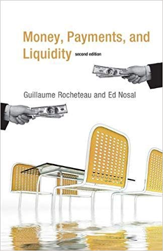 (eBook PDF)Money, Payments, and Liquidity, 2nd Edition + 1e by Guillaume Rocheteau , Ed Nosal