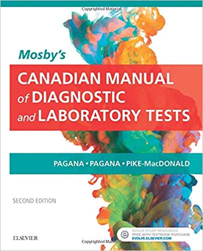 (eBook PDF)Mosby's Canadian Manual of Diagnostic and Laboratory Tests 2nd Edition by Kathleen Deska Pagana PhD RN , Timothy J. Pagana MD FACS , Sandra A. Pike-MacDonald RN BN MN PhD