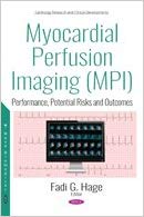 (eBook PDF)Myocardial Perfusion Imaging: Performance, Potential Risks and Outcomes by Fadi Gabriel Hage
