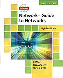 (eBook PDF)Network+ Guide to Networks 8th Edition by Jill West , Tamara Dean , Jean Andrews