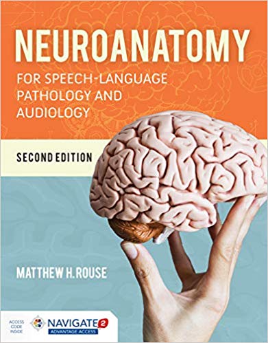 (eBook PDF)Neuroanatomy for Speech-Language Pathology and Audiology by Matthew H Rouse
