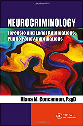 (eBook PDF)Neurocriminology: Forensic and Legal Applications, Public Policy Implications by Diana Concannon