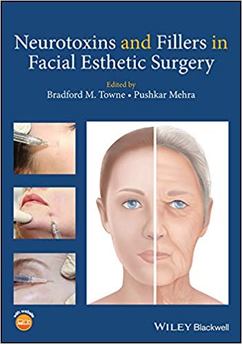 (eBook PDF)Neurotoxins and Fillers in Facial Esthetic Surgery by Bradford M. Towne , Pushkar Mehra