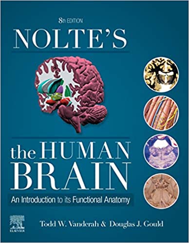(eBook PDF)Nolte’s The Human Brain E-Book: An Introduction to its Functional Anatomy 8th Edition by Todd Vanderah , Douglas J Gould