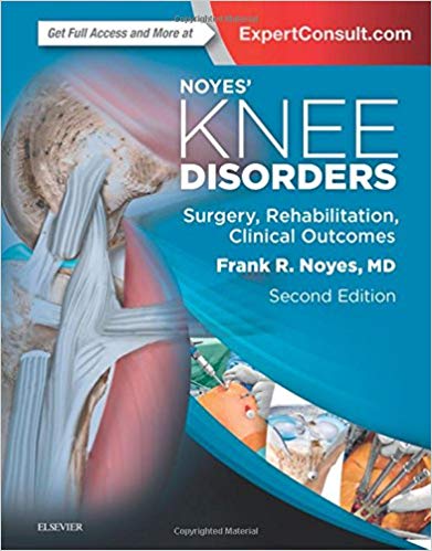 (eBook PDF)Noye s Knee Disorders Surgery - Rehabilitation, Clinical Outcomes, 2nd Edition by Frank R. Noyes MD