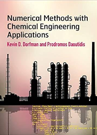 (eBook PDF)Numerical Methods with Chemical Engineering Applications (Cambridge Series in Chemical Engineering) 1st Edition by Kevin D. Dorfman , Prodromos Daoutidis