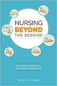 (eBook PDF)Nursing Beyond the Bedside 60 Non-Hospital Careers in Nursing by Susan E. Lowey