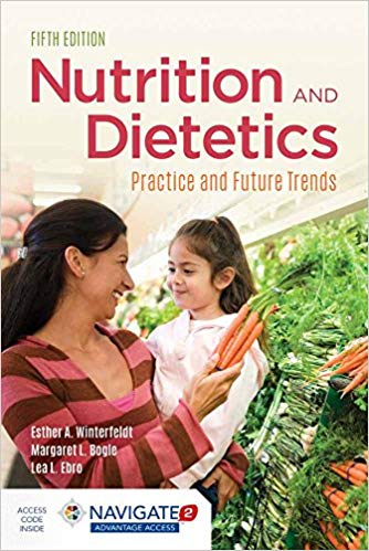 (eBook PDF)Nutrition & Dietetics: Practice and Future Trends 5th Edition by Esther A. Winterfeldt , Margaret L. Bogle , Lea L. Ebro
