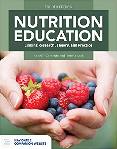 (eBook PDF)Nutrition Education Linking Research, Theory, and Practice 4th Edition PDF+EPUB+KINDLE by Isobel R. Contento, Pamela A Koch