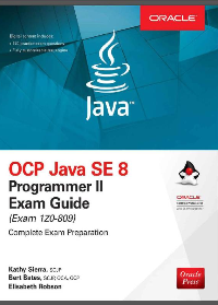 (eBook PDF)OCP Java SE 8 Programmer II Exam Guide (Exam 1Z0-809) 7th Edition by Kathy Sierra, Bert Bates, Elisabeth Robson