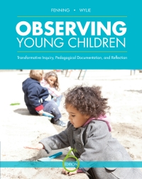 (eBook PDF)Observing Young Children Transforming Early Learning through Reflective Practice 6th Canadian Edition