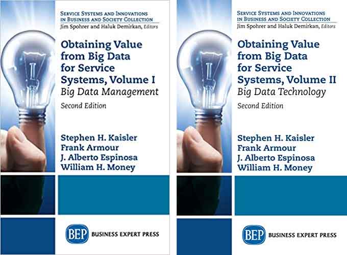 (eBook PDF)Obtaining Value From Big Data for Service Systems, Volume I and II, 2nd Edition by Stephen H. Kaisler , Frank Armour , J. Alberto Espinosa , William H. Money