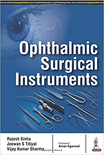 (eBook PDF)Ophthalmic Surgical Instruments by Rajesh Sinha , Jeewan S Titiyal , Vijay Kumar Sharma