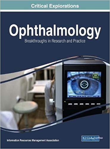 (eBook PDF)Ophthalmology: Breakthroughs in Research and Practice by Information Resources Management Association
