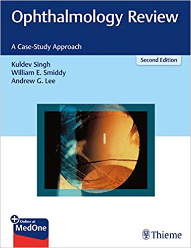 (eBook PDF)Ophthalmology Review: A Case-Study Approach 2nd Edition by Kuldev Singh , William Smiddy , Andrew G. Lee