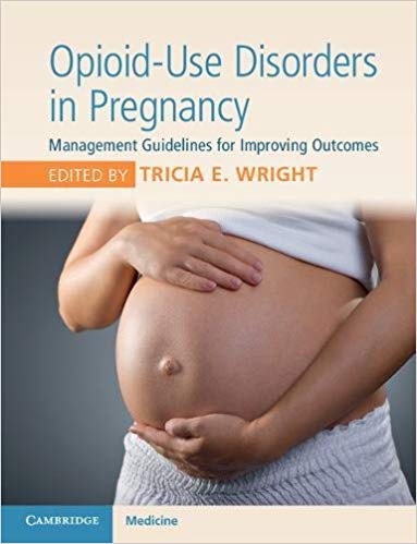 (eBook PDF)Opioid-Use Disorders in Pregnancy by Tricia E. Wright