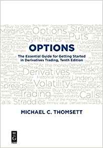 (eBook PDF)Options The Essential Guide for Getting Started in Derivatives Trading 10e by Michael C. Thomsett