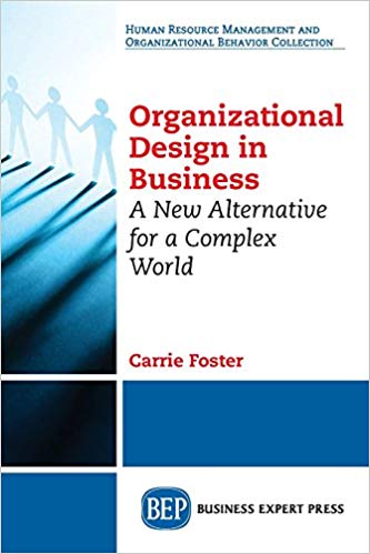 (eBook PDF)Organizational Design in Business by Carrie Foster