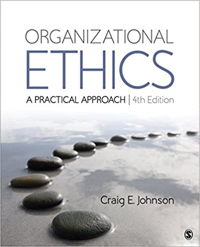 (eBook PDF)Organizational Ethics A Practical Approach 4th Edition by Craig E. Johnson