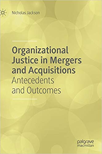 (eBook PDF)Organizational Justice in Mergers and Acquisitions by Nicholas Jackson