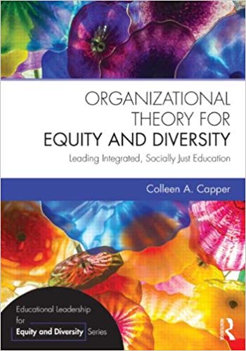 (eBook PDF)Organizational Theory for Equity and Diversity by Colleen A. Capper