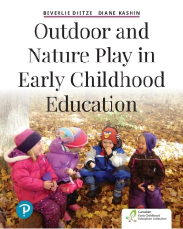 (eBook PDF)Outdoor and Nature Play in Early Childhood Education by Beverlie Dietze,Diane Kashin