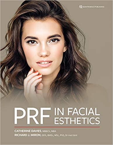 (eBook PDF)PRF in Facial Esthetics by Catherine Davies  , Richard J. Mron , Richard J. Miron  Quintessence Publishing Co., Inc.; 1st Edition (May 18, 2020)