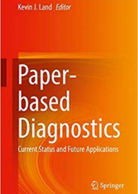(eBook PDF)Paper Microfluidics: Theory and Applications by Shantanu Bhattacharya, Sanjay Kumar, Avinash K Agarwal
