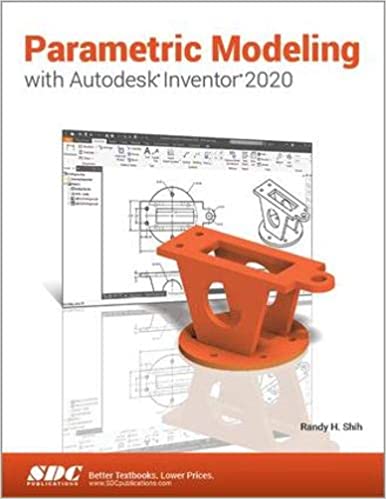 (eBook PDF)Parametric Modeling with Autodesk Inventor 2020  by Randy H. Shih