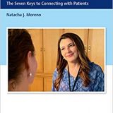 (eBook PDF)Patient-Centered Communication The Seven Keys to Connecting with Patients PDF+VIDEOS by Natacha J. Moreno