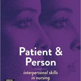 (eBook PDF)Patient and Person: Interpersonal Skills in Nursing 5th Edition by Jane Stein-Parbury RN BSN MEd(Pittsburgh) PhD(Adelaide) FRCNA