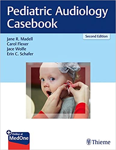(eBook PDF)Pediatric Audiology Casebook 2nd Edition by Jane R. Madell , Carol Flexer , Jace Wolfe