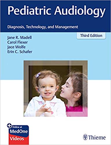 (eBook PDF)Pediatric Audiology: Diagnosis, Technology, and Management 3rd Edition (PDF + VIDEOS) by Jane R. Madell , Carol Flexer , Jace Wolfe , Erin C. Schafer