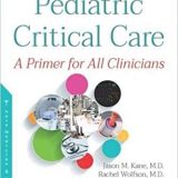 (eBook PDF)Pediatric Critical Care A Primer for All Clinicians by Jason Kane , Rachel Wolfson , Stuart Berger , Joseph R. Hageman