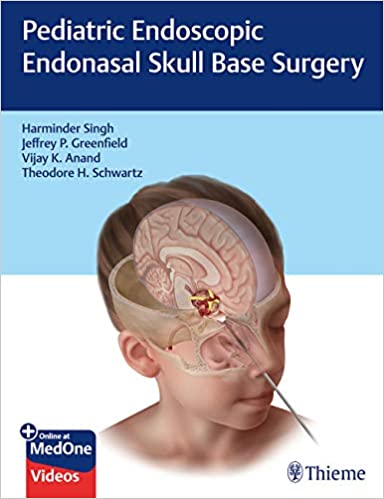 (eBook PDF)Pediatric Endoscopic Endonasal Skull Base Surgery by Harminder Singh , Jeffrey P. Greenfield