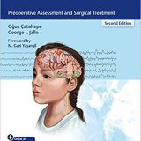 (eBook PDF)Pediatric Epilepsy Surgery: Preoperative Assessment and Surgical Treatment 2nd Edition PDF+VIDEOS by Oguz Cataltepe , George Jallo