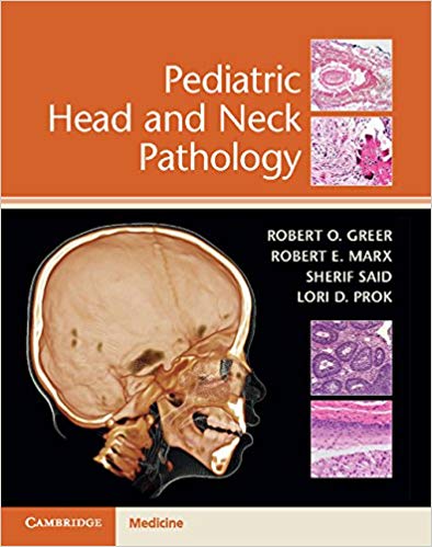 (eBook PDF)Pediatric Head and Neck Pathology by Robert O. Greer , Robert E. Marx , Sherif Said , Lori D. Prok